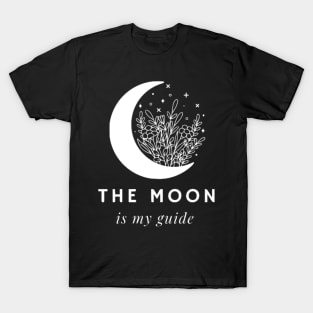 The moon is my guide mystical moon nature T-Shirt